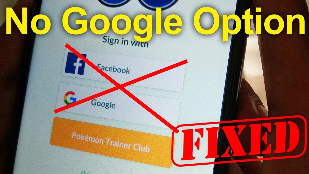 No GOOGLE OPTION in Pokemon Go [SOLVED]