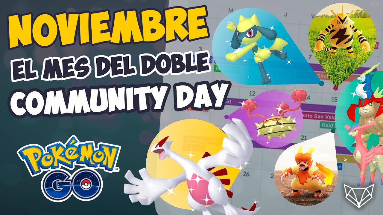 💖 ¡NI SE TE OCURRA PERDERTE NOVIEMBRE! EL MES DEL DOBLE COMMUNITY DAY EN POKEMON GO [Neludia]