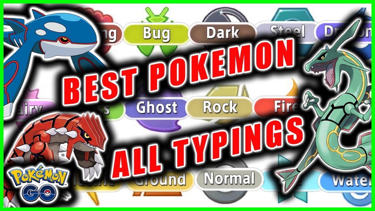 TOP BEST POKEMON OF EACH TYPING IN POKEMON GO