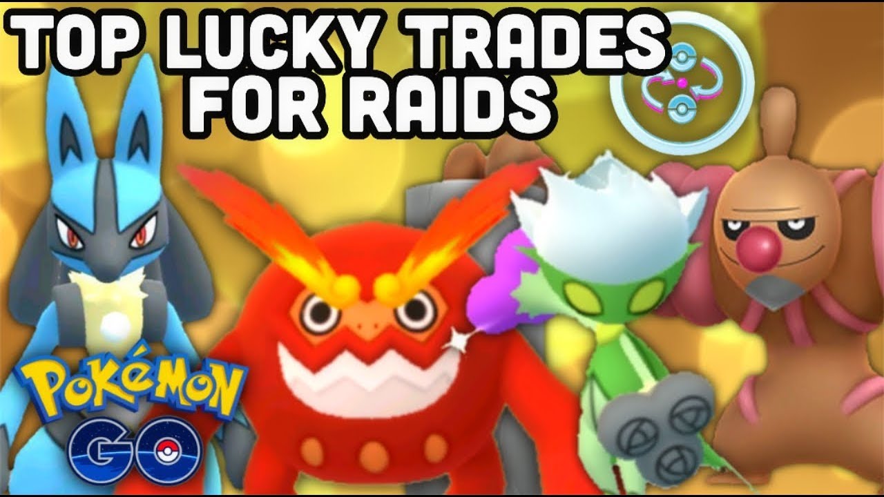 Top must have Lucky trades by type in Pokemon GO | Top Pokémon for Raiding