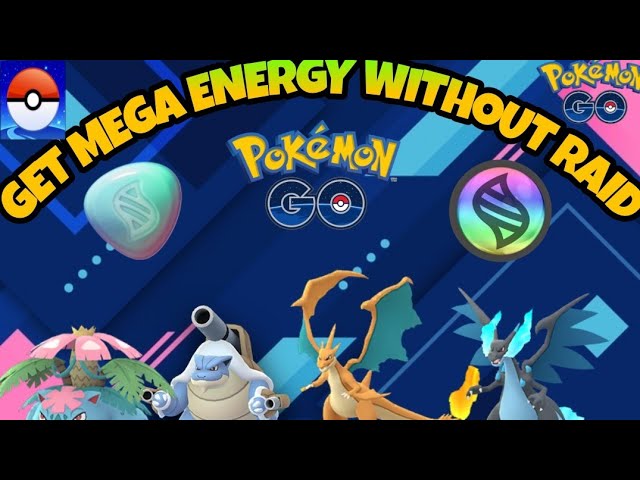 GET MEGA ENERGY WITHOUT RAID IN POKEMON GO 2020 NEW TRICK