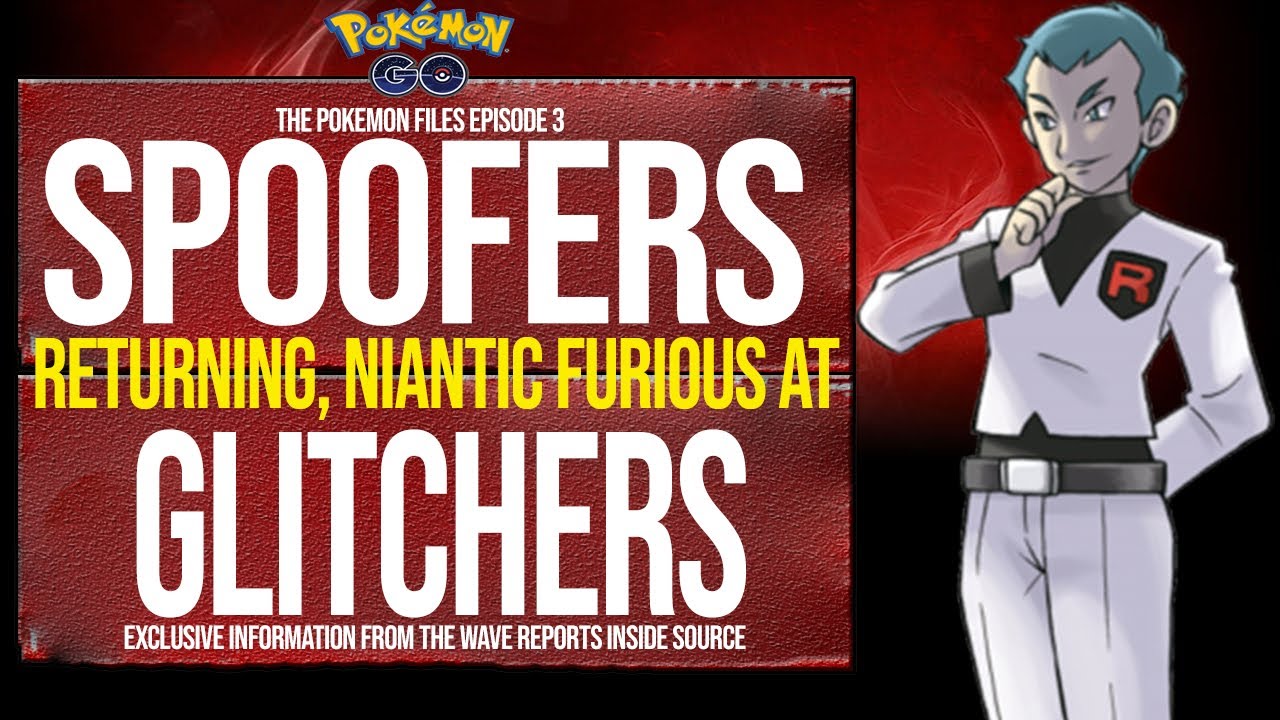 Pokémon Go Exclusive : Niantic Furious at Glitchers,Spoofers Return!!! + | The Pokémon Files Ep 4