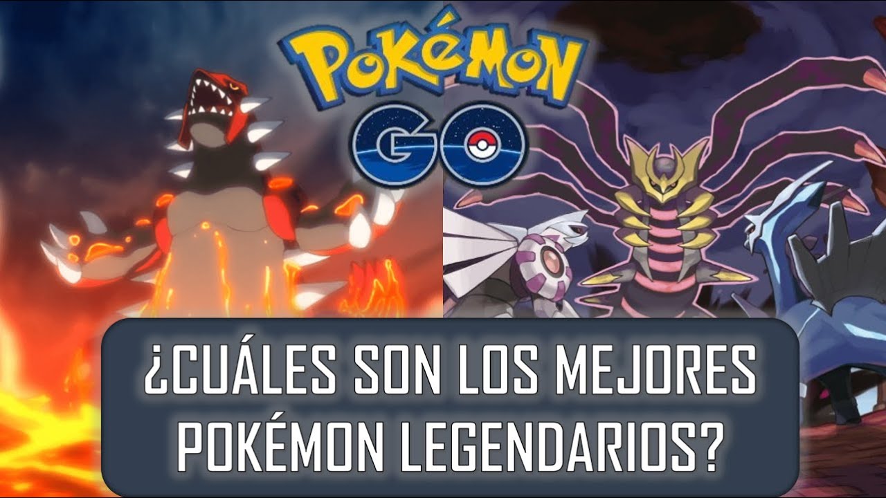 ¿Cuáles son los mejores Pokémon Legendarios? Pokemon GO (2020)