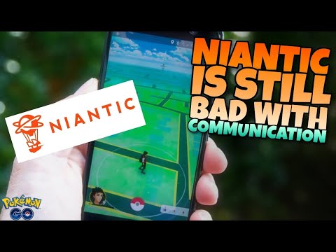 NIANTIC IS STILL BAD AT COMMUNICATION!!  The Pokémon GO Community Still Needs to be Heard