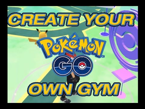 How to Create your Own Pokemon Go Gym or Pokestop – Submission Request Tutorial